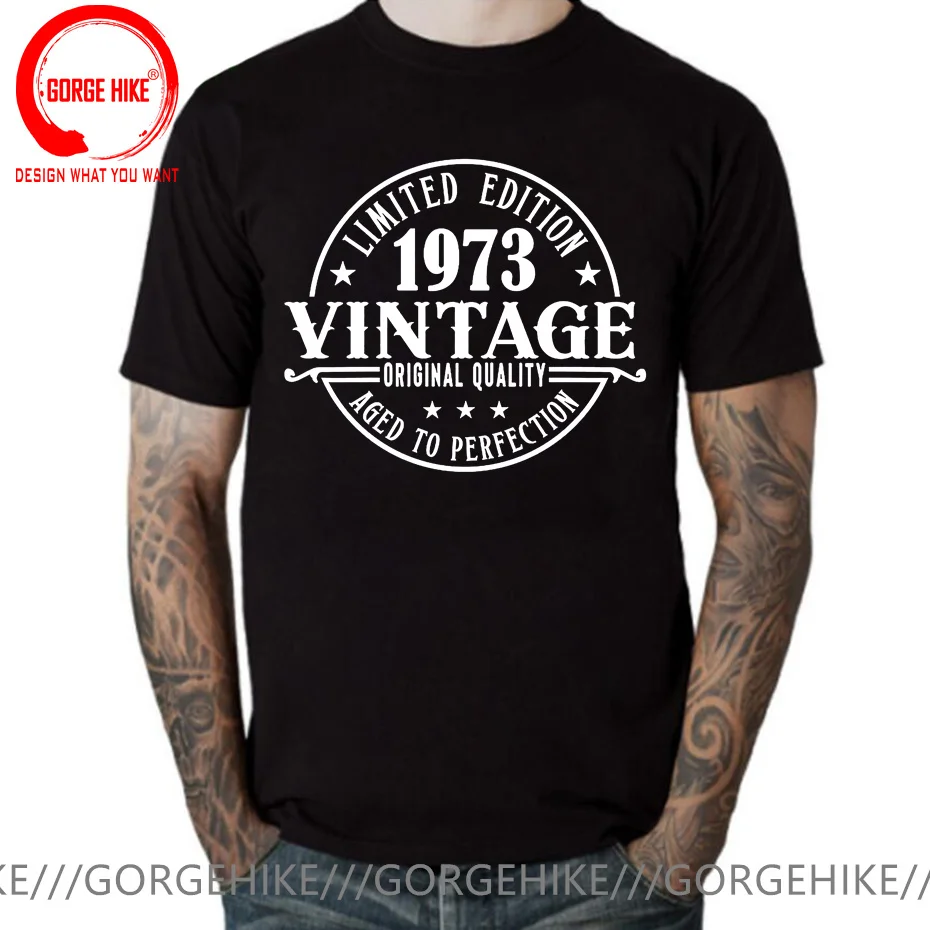 Vintage Limited Edition 1973 T Shirt Men Born In 1973 Aged to Perfection T-Shirt Original Quality 1973 Tee Shirt Homme Camisetas