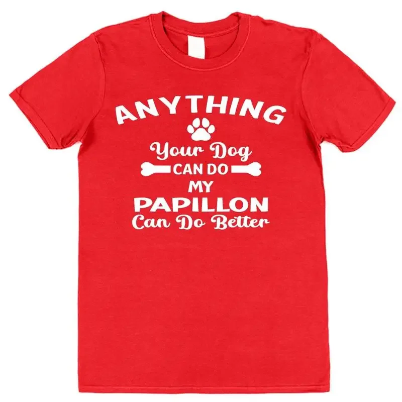 My Papillon Can Do Better T Shirt Funny Slogan Adults Kids Dog Owner
