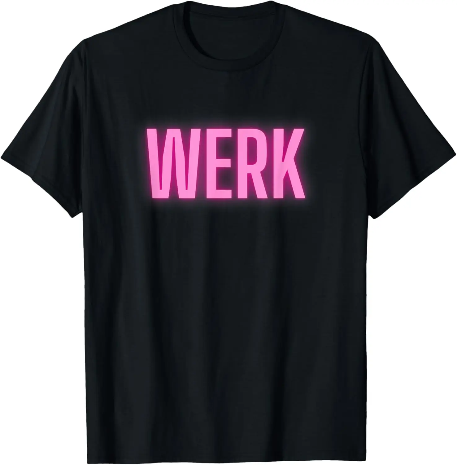 Werk, Werk Room, you betta werk, Drag Queen, Drag Race T-Shirt