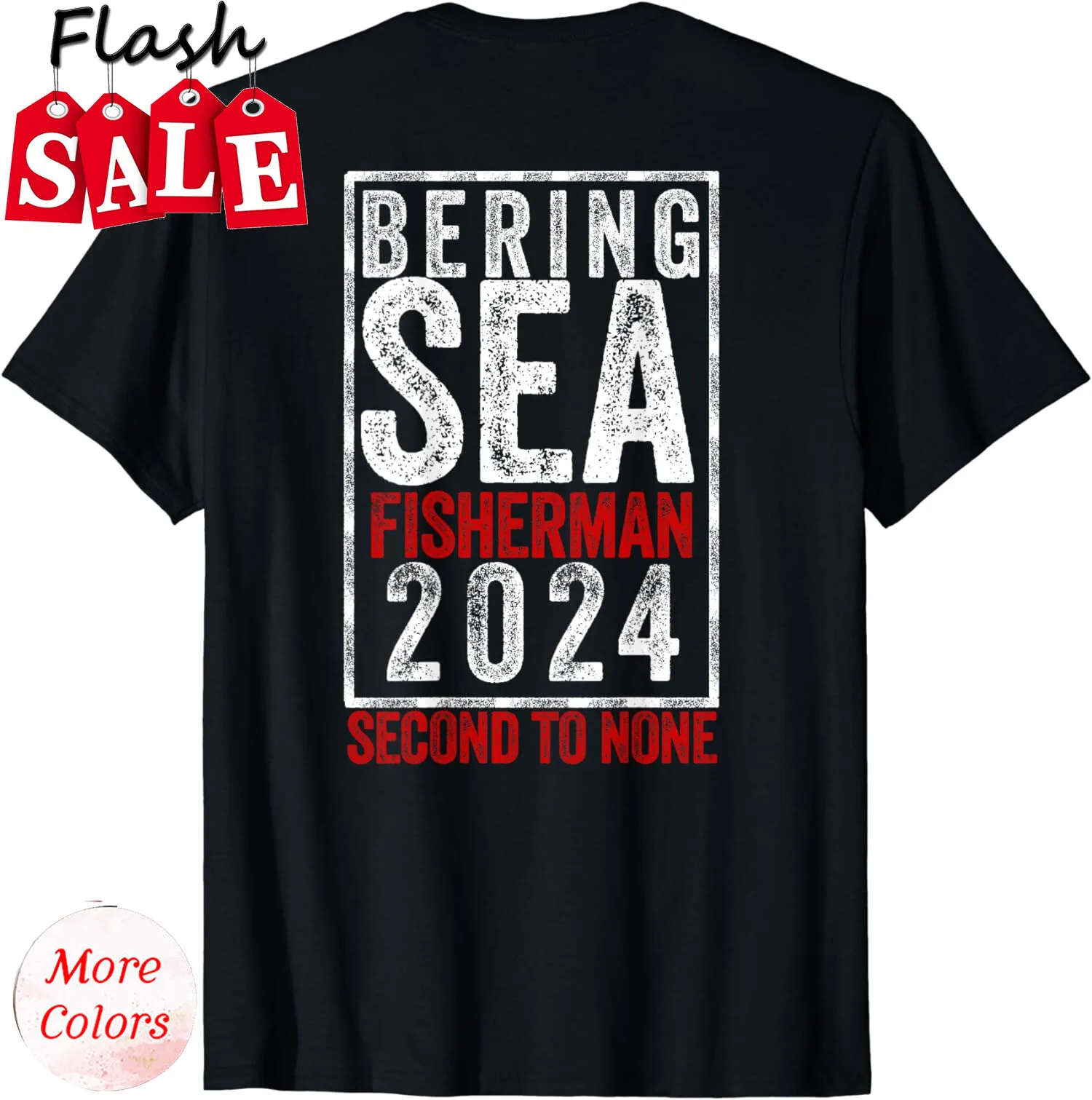 Camiseta unisex Bering Sea Fisherman 2024 Second To None Gift