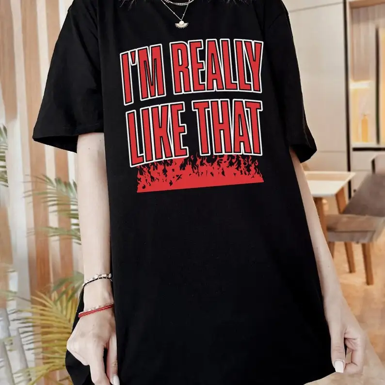 

I'm Really Like That Like That Future Kendrick Lamar Metro Boomin Like Dat Gift for Rap Fan Ghetto Teeshirt