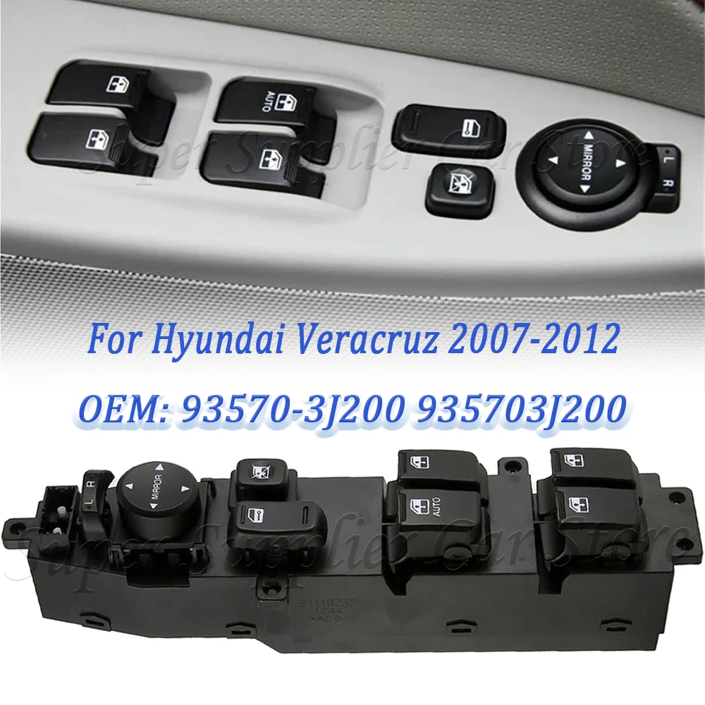 

New For Hyundai Veracruz 2007 2008 2009 2010 2011 2012 Car Driver Side Left Master Power Window Switch 93570-3J200 935703J200