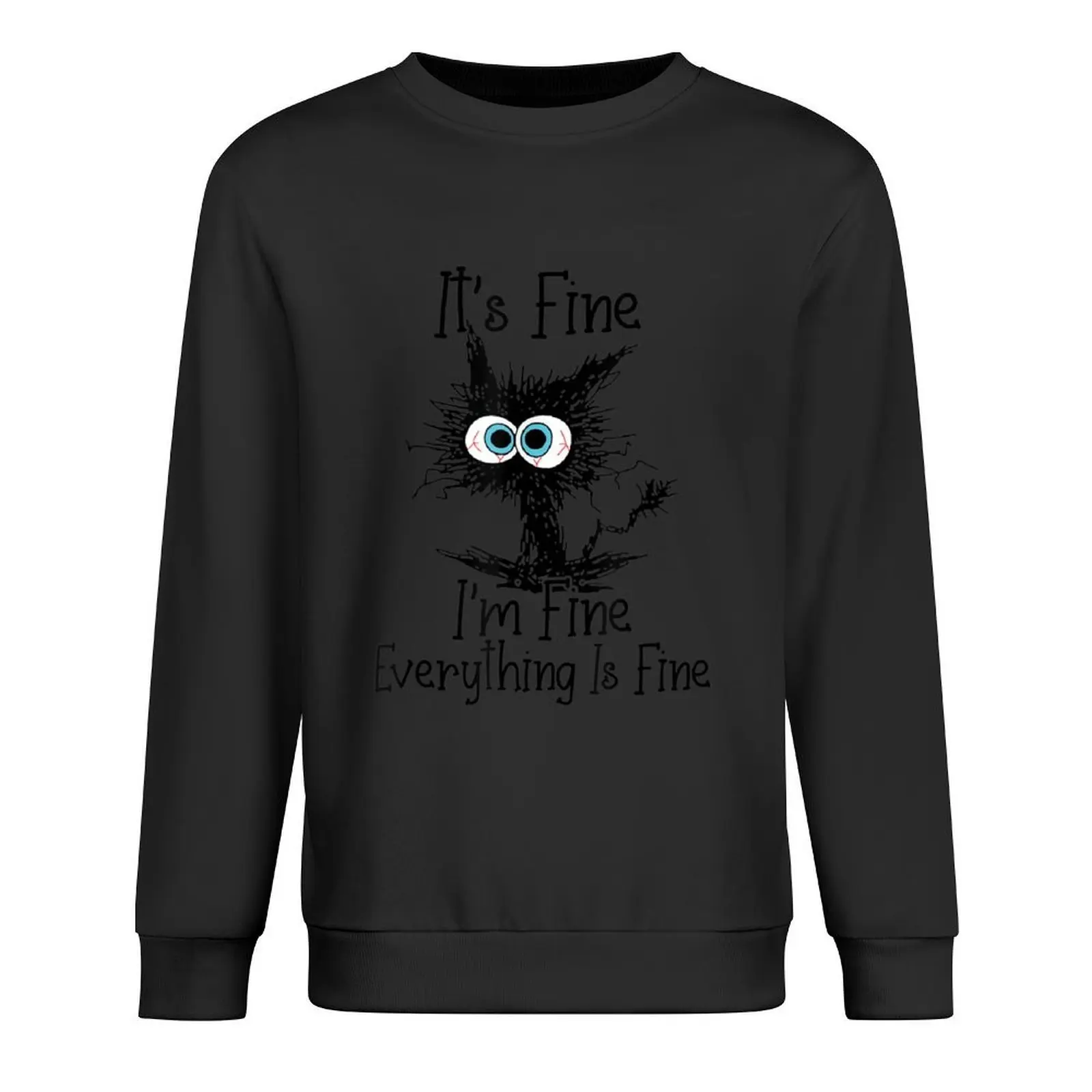 

It's Fine I'm Fine Everything Is Fine Funny cat Pullover tracksuit autumn clothes autumn jacket men graphic sweatshirts