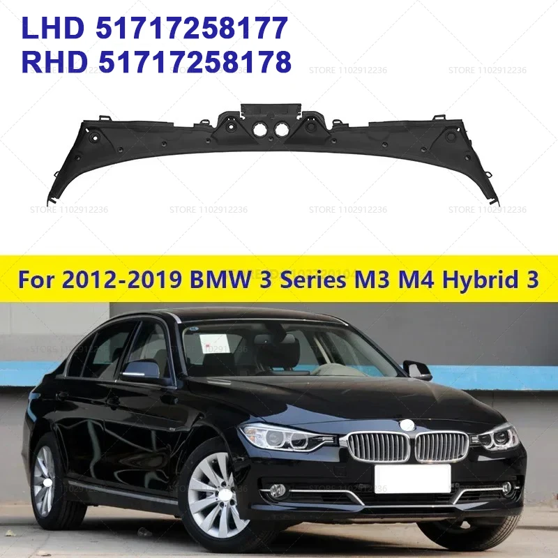 LHD / RHD for 2012-2019 F30 F31 BMW 320i 328i 330i 335i 340i 328d 330e Front Windshield Wiper Cowl Cover 51717258177 51717258178