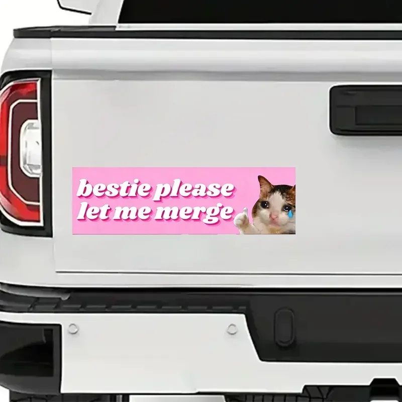 1PC Bestie Please Let Me Merge Sad Cat Meme Vinyl Sticker, Waterproof Bumper Decal Gen Z Gift for New Drivers Auto Decor