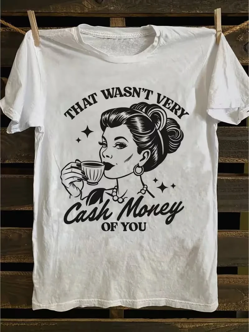 Retro Cash Money Quote Print T-shirt Sassy Housewife Graphic Short Sleeve Tops Women Casual Loose Streetwear Daily Wear Tee