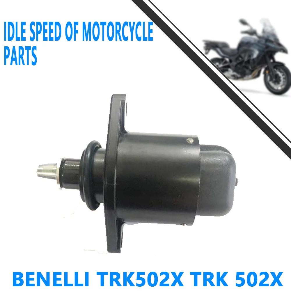 For Benelli TRK502X TRK 502X Motorcycle Parts Idle Motor Stepping Motor