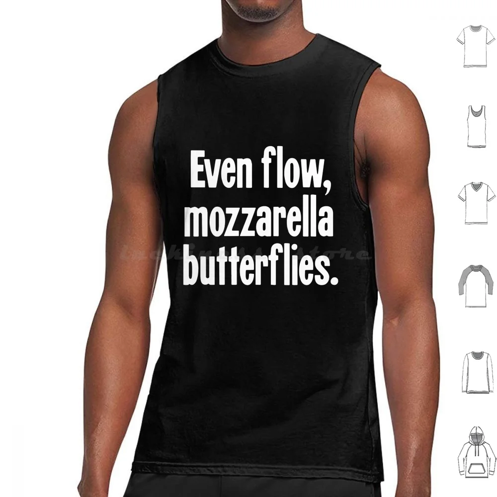 Even Flow , Mozzarella Butterflies Tank Tops Vest Sleeveless Novelty Comedy Misheard Lyrics Lyrics Mondegreen