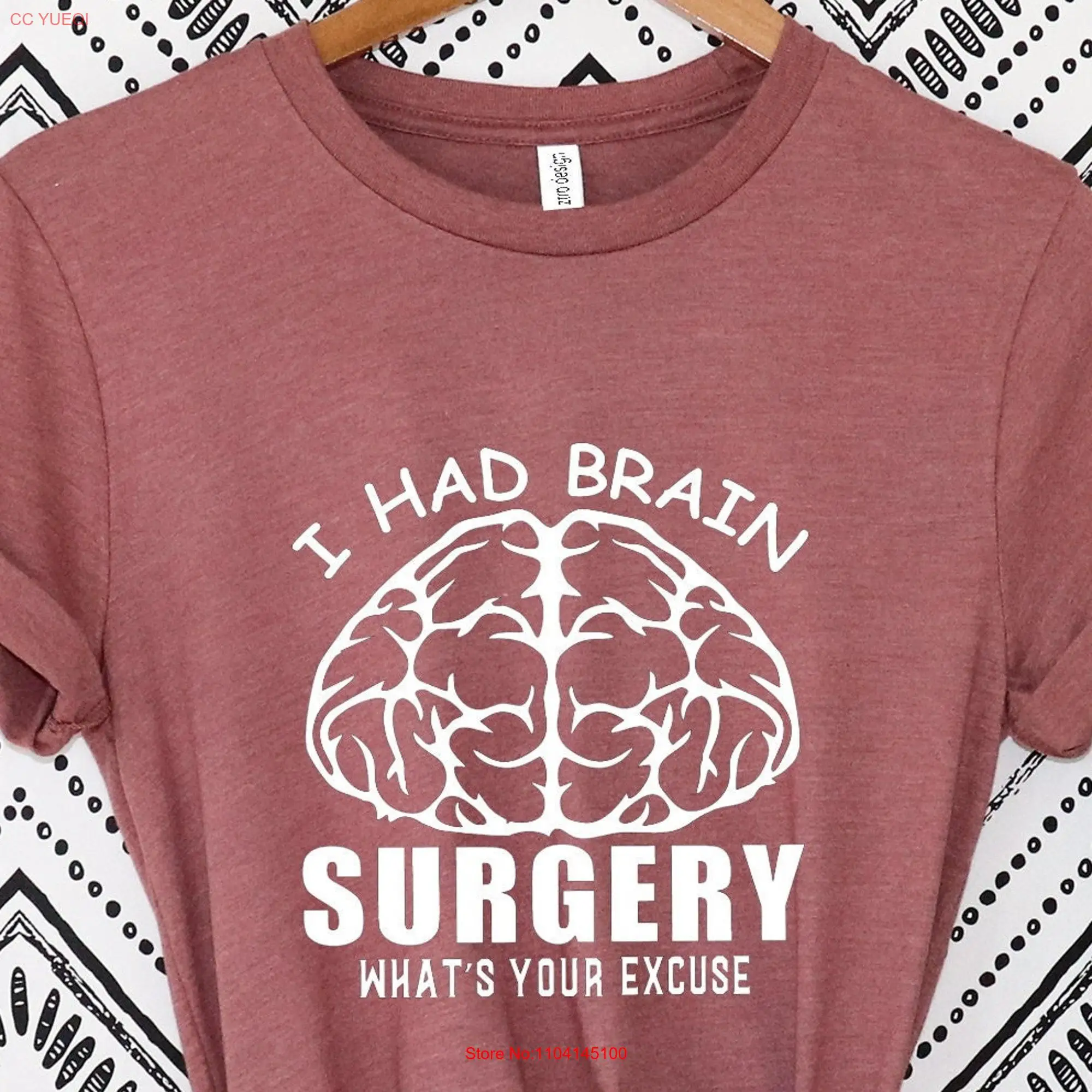 I Had Brain Surgery T Shirt What's Your Excuse Tumor Cancer Awareness Support long or short sleeves