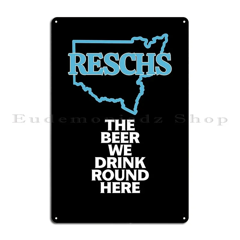 Reschs The Beer We Drink Round Here Metal Plaque Poster Funny Printing Plaques Wall Plaque Living Room Tin Sign Poster