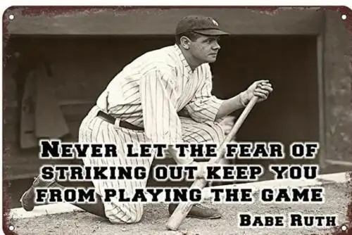 New York YANKEE BABE RUTH METAL TIN SIGN NEVER LET FEAR OF STRIKING OUT sign sign