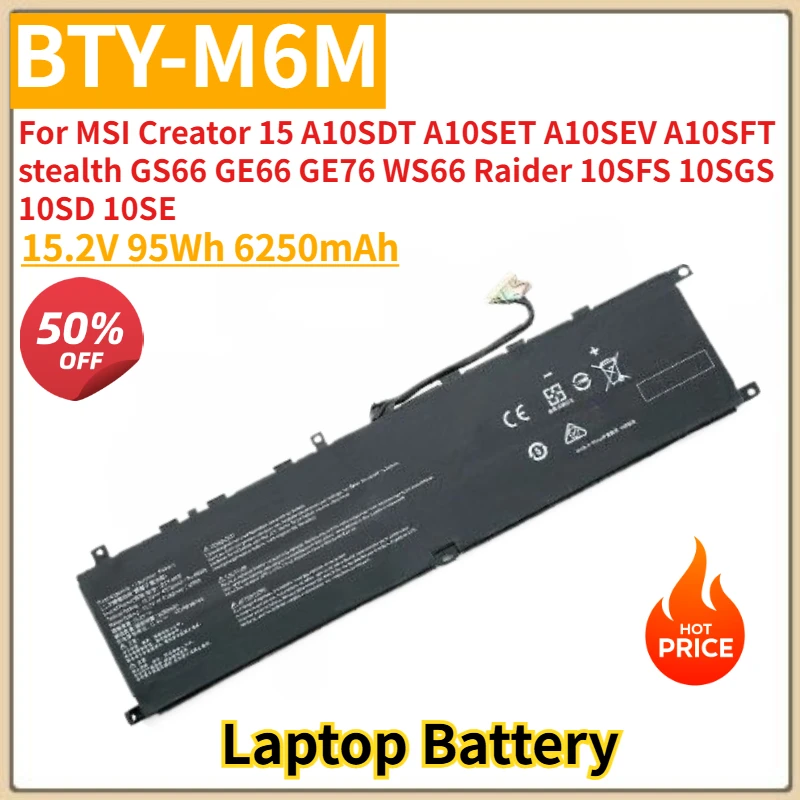 High Quality BTY-M6M Laptop Battery 15.2V 95Wh 6250mAh for MSI Creator 15 A10SEV A10SFT A10SDT stealth GE66 GE76 GS66 Brand New