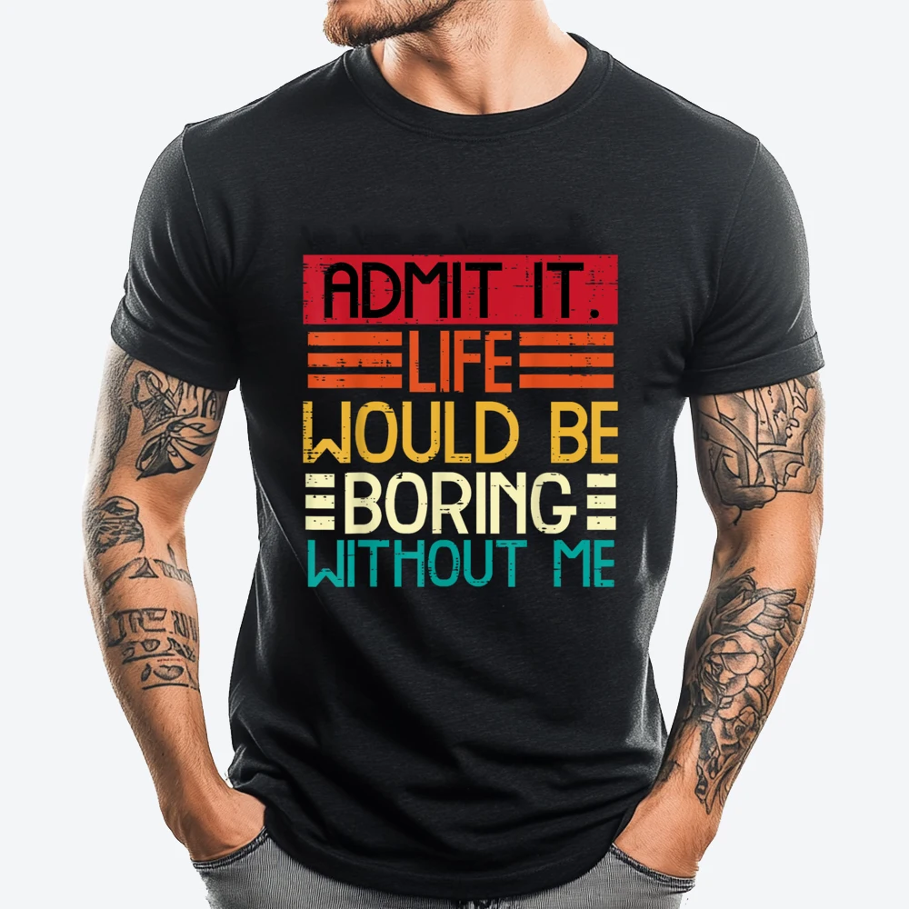 

Life Boring Without Me Funny Saying Quote Men Women Kids Mens Clothing Plus Size Anime