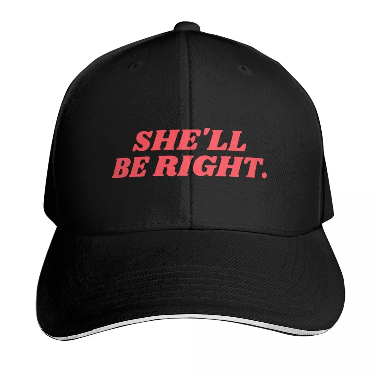 

She'll Be Right. Baseball Cap Sun Cap Custom Cap Luxury man Thermal Visor Man Women's