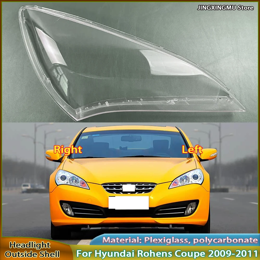 

Headlight Shade Lens For Hyundai Rohens Coupe 2009 2010 2011 Front Headlamp Transparent Cover Lampshade Lamp Shell Masks