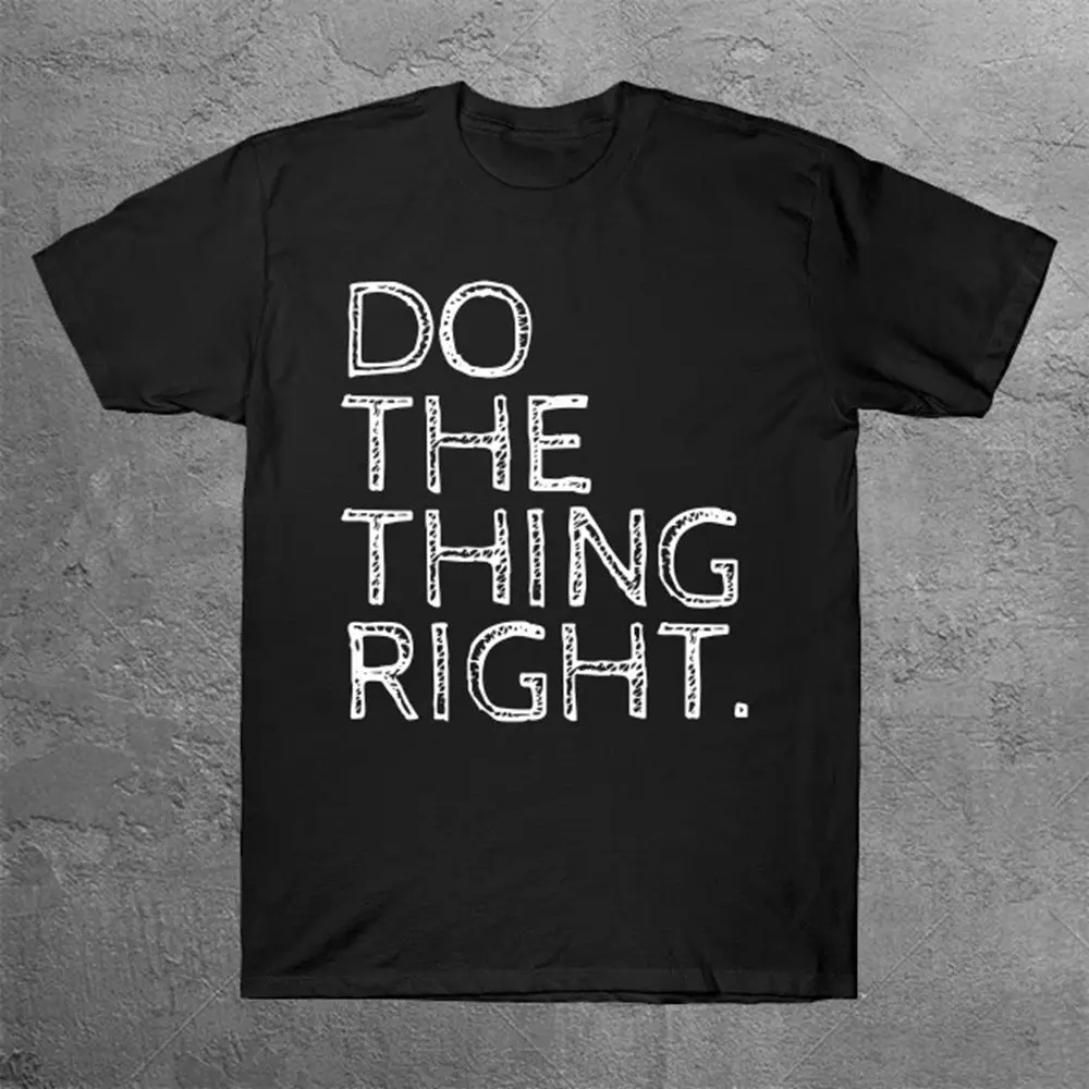 

Do The Thing Right T-Shirt Men Graphic Short Sleeve T Shirt