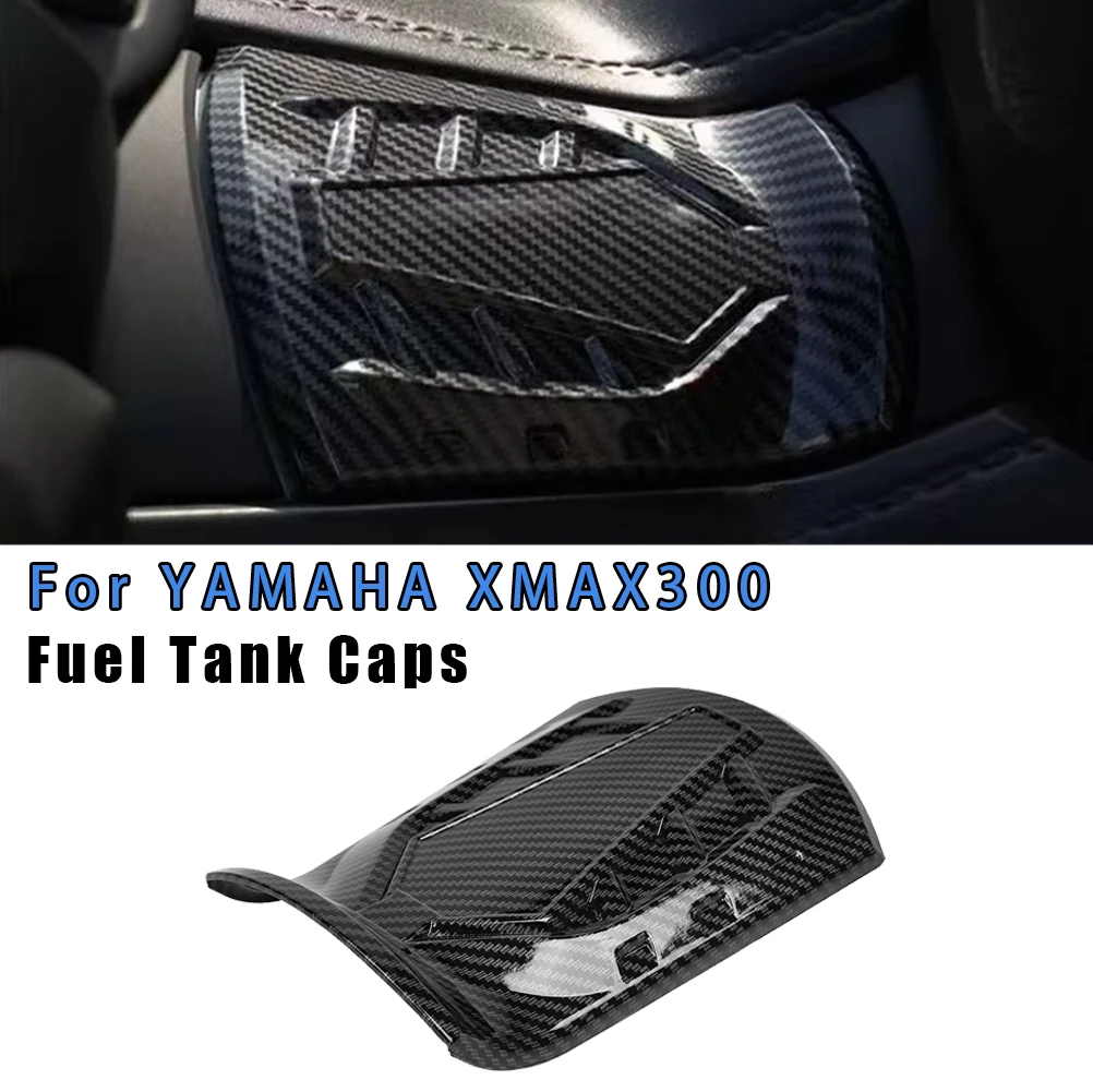 For YAMAHA X-MAX 125 250 300 17-23 XMAX125 XMAX250 XMAX300 Fairing Fuel Tank Cap Decoration Fuel Caps Coves Motorcycles Parts