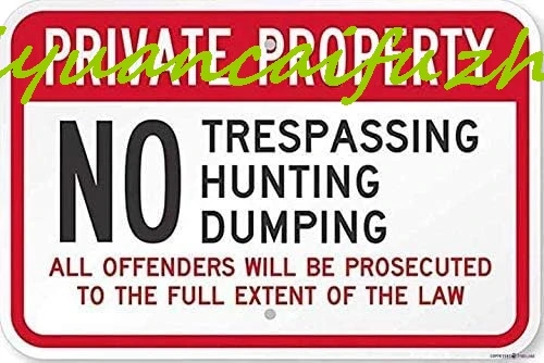 New Street Sign Warning Plaque Wall Decor Private Property - No Trespassing, Hun G, Dumping - Offenders Prosecuted Sign Office S