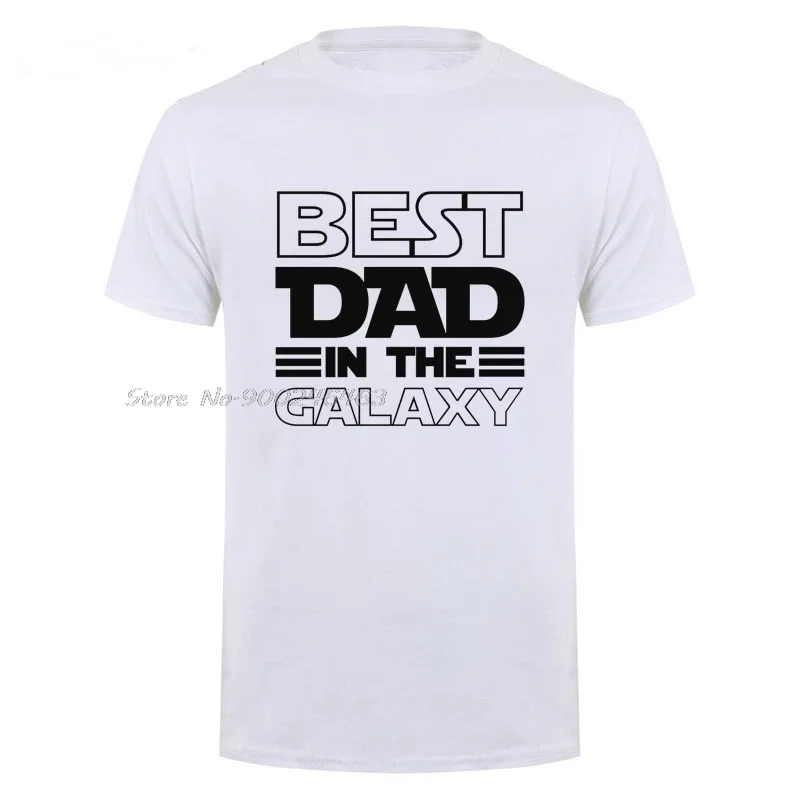 Best Dad In The Galaxy T-Shirt Funny Fathers Day Present Birthday Gifts For Dad Father Men Hband Summer Cotton T Shirt Tshirt