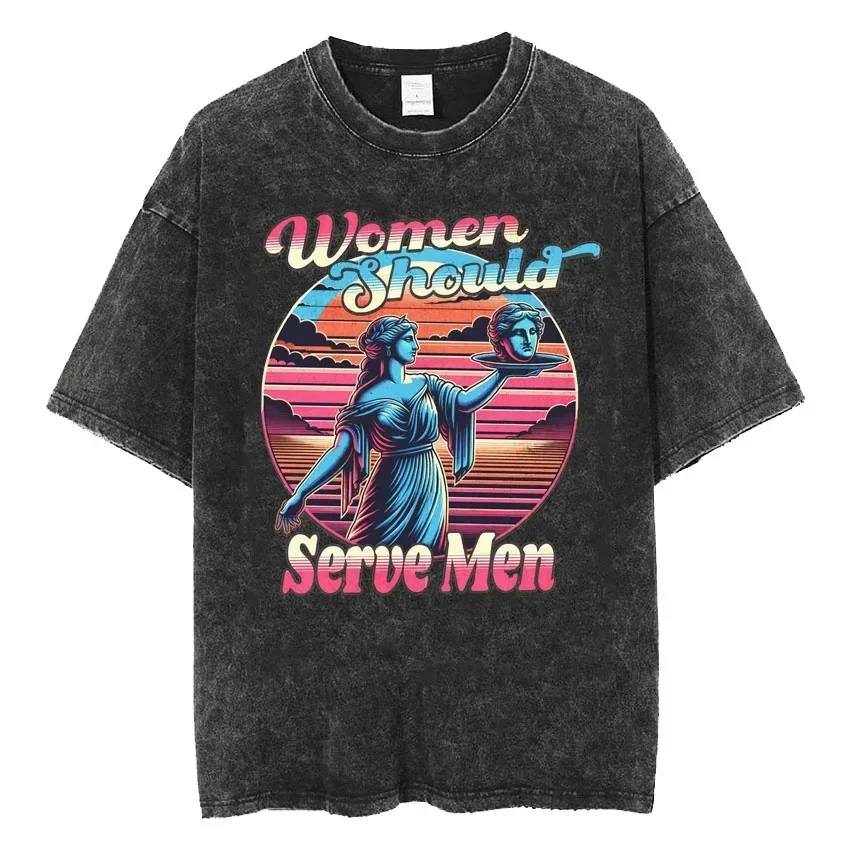 Customization Girls Will Be Girls Funny Meme Tshirt Women Were Born To Serve Vintage Washed T-shirt Feminist Men Women's Casual