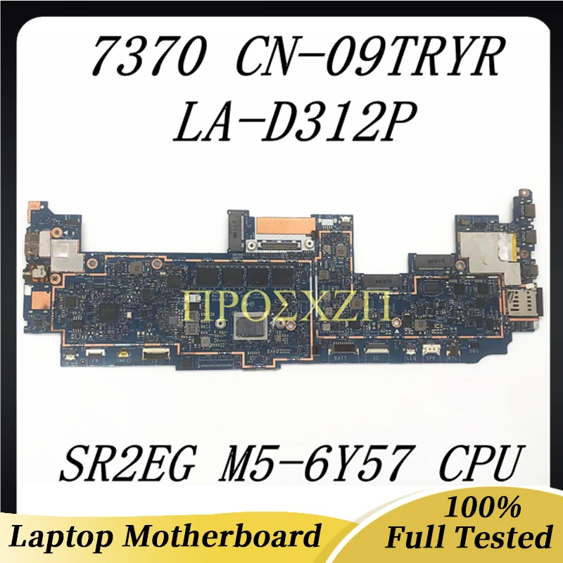 عالية الجودة لديل 7370 CN-09TRYR 09 تريدر 9 تريدر LA-D312P مع SR2EG M5-6Y57 وحدة المعالجة المركزية اللوحة الأم للكمبيوتر المحمول 100% تعمل بشكل جيد