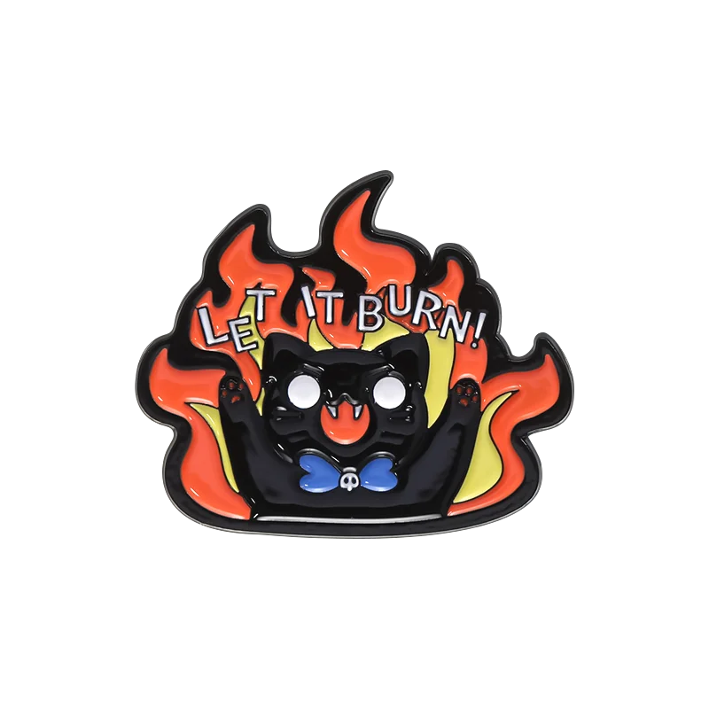 Let it burn Angry Cat Badge Kawaii Arson Cat Enamel Pin Halloween Gift Accessories