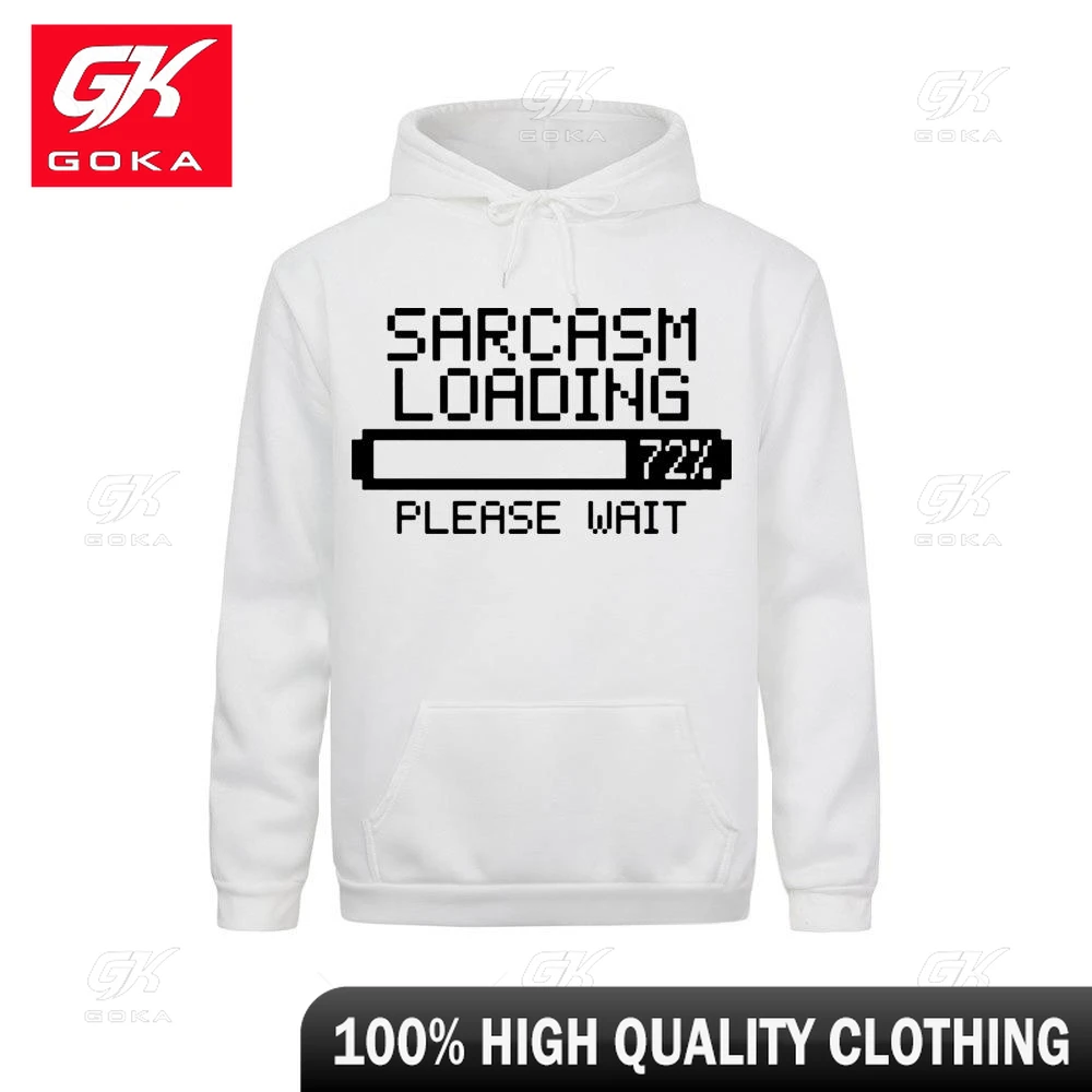 Sarcasm Loading Hoodie Sarcastic Joke Humour Him Game Geek Funny Birthday Gift For Men Long Sleeve Round Neck Costume Sweatshirt