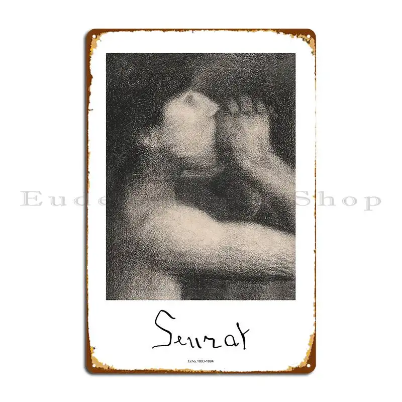 Georges Seurat Echo Metal Plaque Poster Painting Printing Funny Club Bar Wall Pub Tin Sign Poster