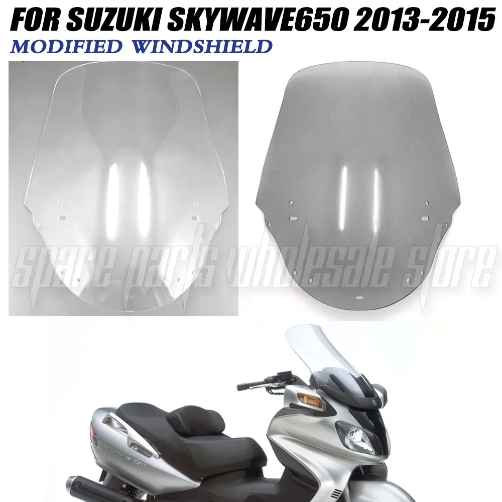 

New For Suzuki skywave 650 skywave650 2013 2014 2015 Modified Windshield Front Windshield Modified Heightened Transparent
