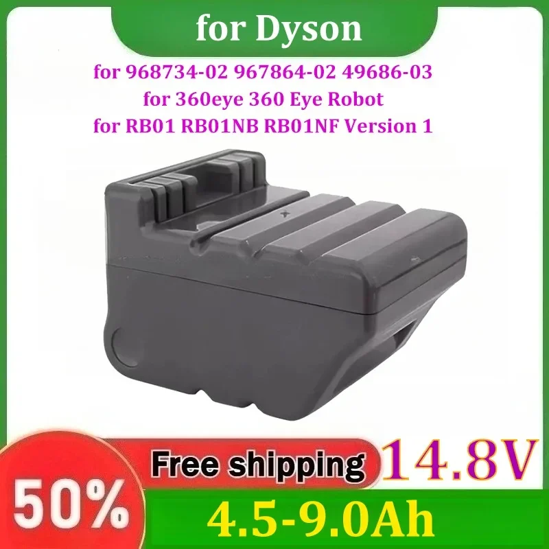 for 968734-02 967864-02 49686-03 for Dyson 360eye 360 Eye Robot RB01 RB01NB RB01NF Version 1 14.8V 4.5Ah-9.0Ah Battery