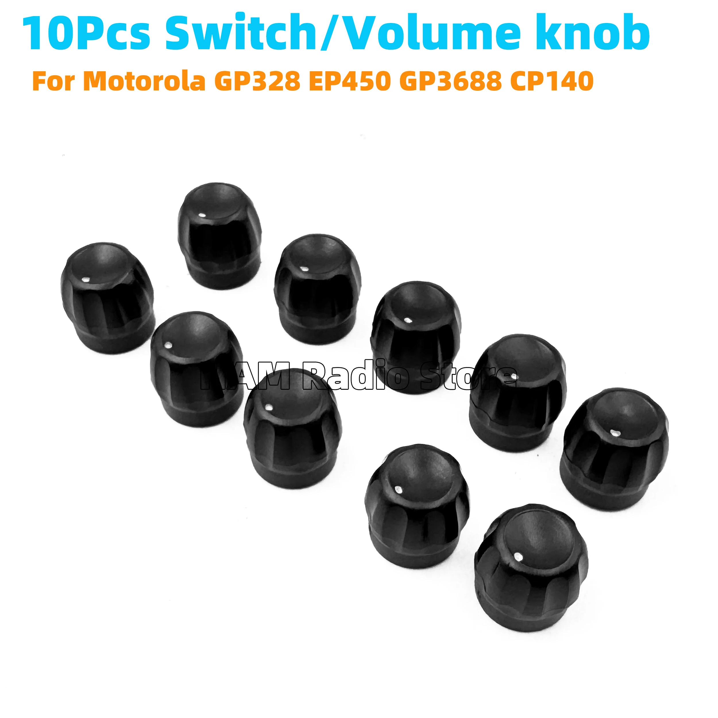 

10Pcs Volume Knob for Motorola radio GP328 HT750 HT1250 EP350 EP450 EX500 EX600 GP340 GP360 GP380 DP1400 CP200 CP200D CP040 Pro
