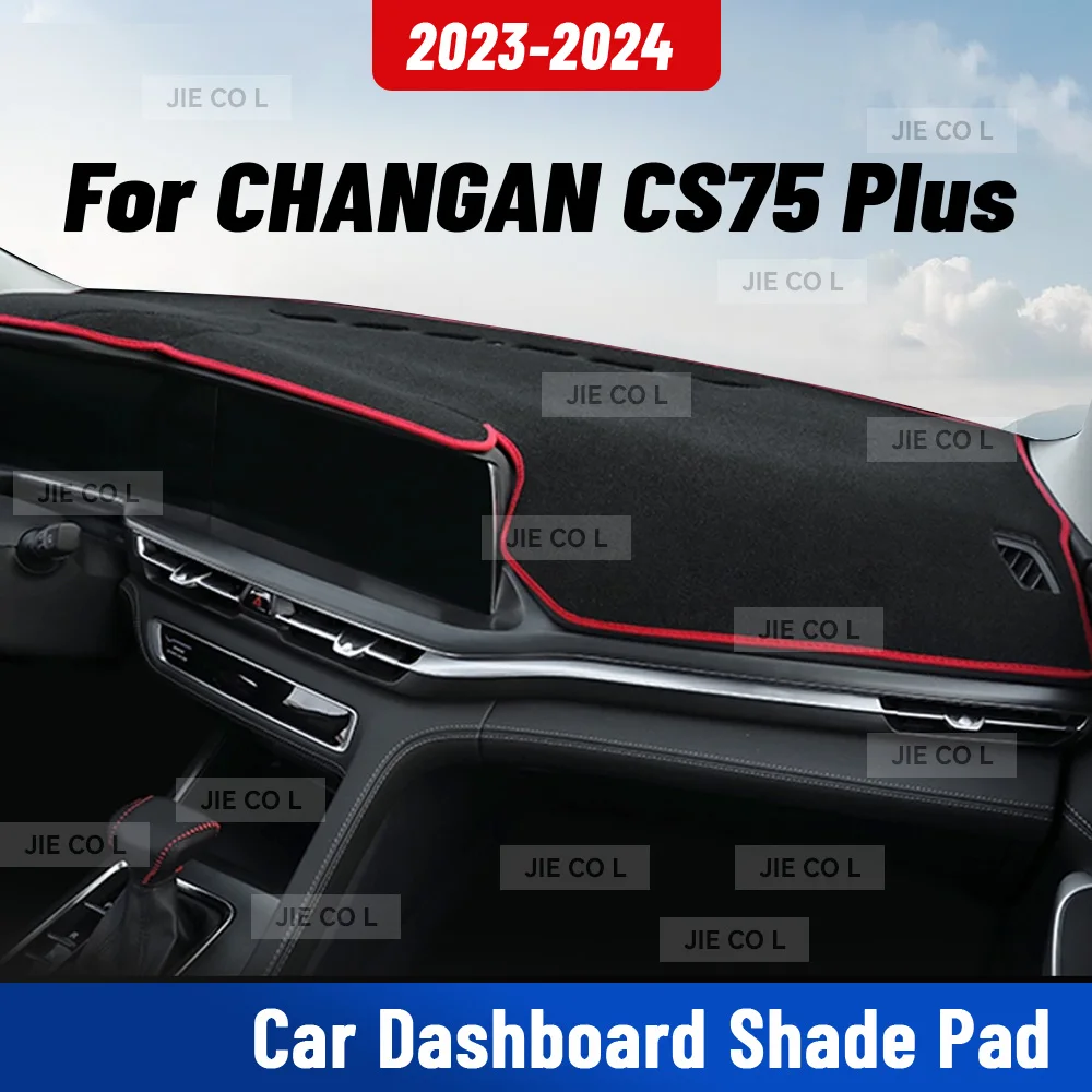 

For CHANGAN CS75 PLUS 2023 2024 Car Dashmat Anti-UV Dashboard Cover Dash Mat Sunshade Cushion Carpet Protective Accessories