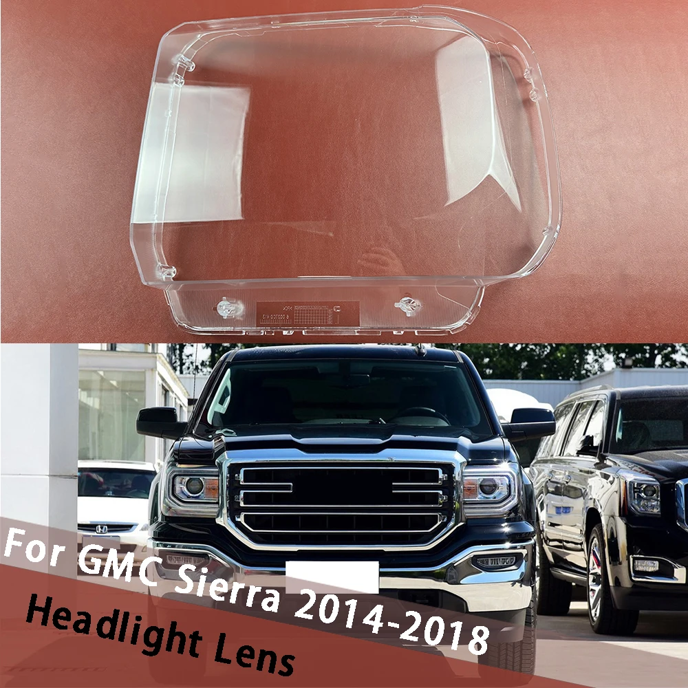 

For GMC Sierra 2014-2018 Auto Head Lamp Light Case Car Front Headlight Lens Cover Lampshade Clear Lampcover Caps Headlamp Shell