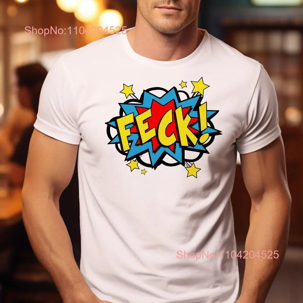 Feck Comic T Shirt Funny Mens Ireland St Saint Patricks Day Stag Party Uncle Boyfriend Do Husband Birthday Top