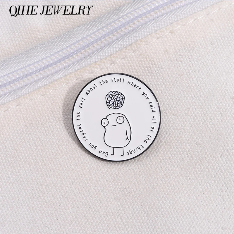 Funny Clueless Quotes Enamel Pins Creative Can You Repeat What You Said Metal Brooch Lapel Collar Badge Decorative Jewelry Gift