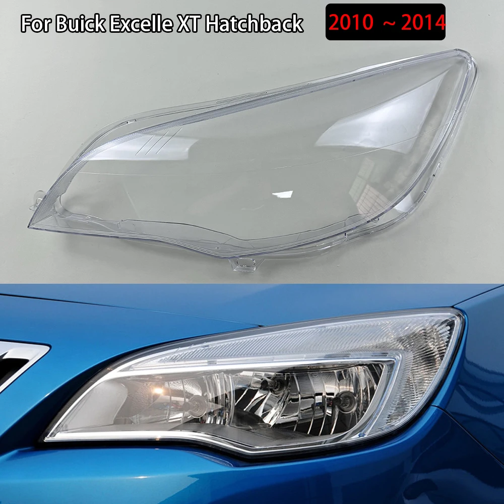 

For Buick Excelle XT Hatchback 2010 2011 2012 2013 2014 Headlight Shell Transparent Lampshade Headlamp Cover Lens Plexiglass