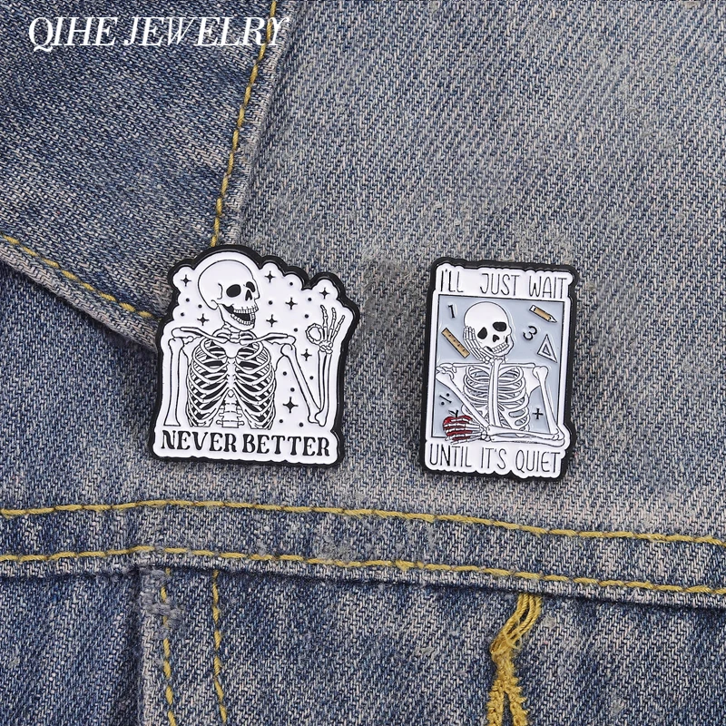 Punk Skeleton Learning I'LL JUST WAIT UNTIL IT'S QUIET Enamel Pins Skull Ok Gesture NEVER BETTER Brooches Lapel Badge Jewelry