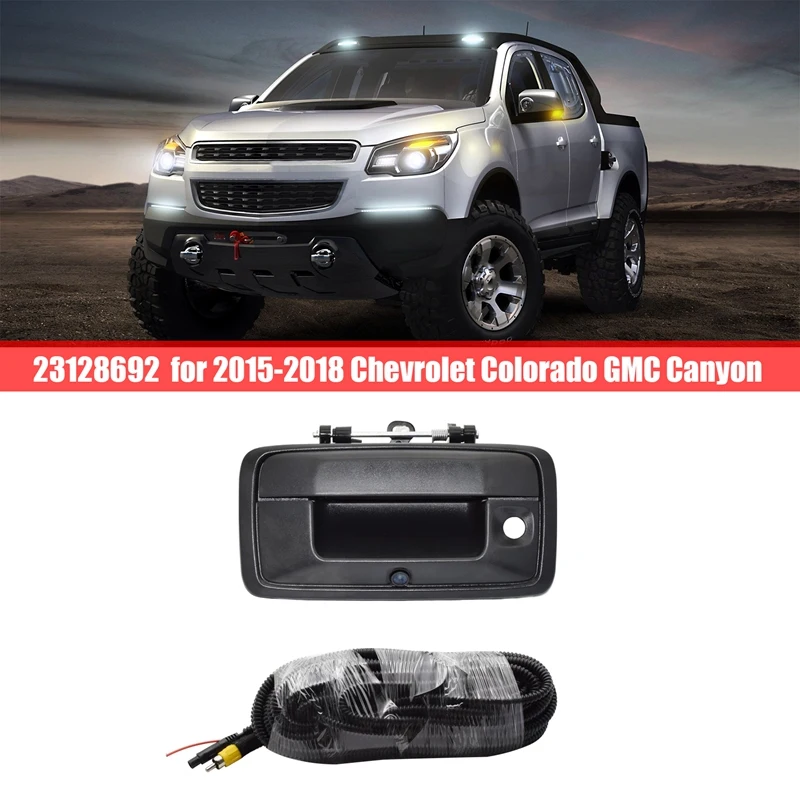 

23128692 Автомобильная камера заднего вида для 2015-2018 Chevrolet Колорадо GMC Каньон