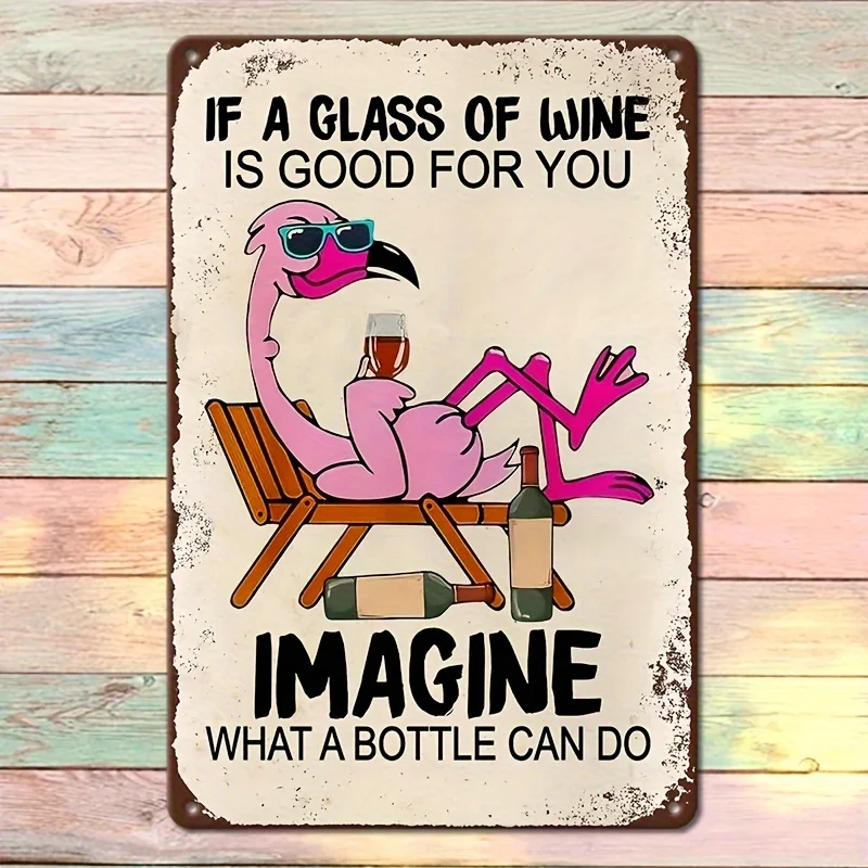 Flamingo Vintage Metal Tin Signs, Decorative Plaque,Statues () If a glass of wine is good for you imagine what bottle