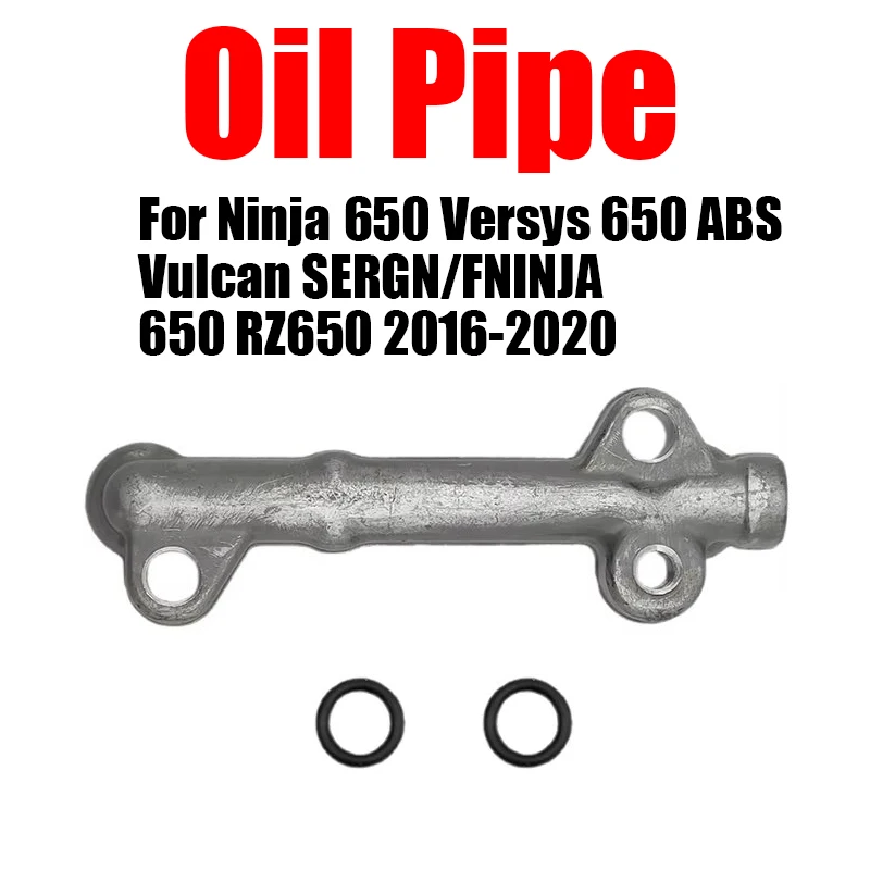 

For Kawasaki Ninja650 Versys 650 ABS Vulcan S ER6N/F NINJA 650R Z650 2016-2020 Motorcycle Engine Oil Pipe Oil Duct Pipeline