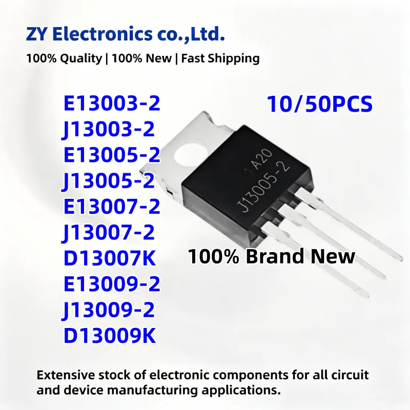 (10/50PCS) New J13003-2 E13003-2 E13005-2 J13005-2 J13007-2 E13007-2 D13007K J13009-2 E13009-2 D13009K TO-220 power transistor