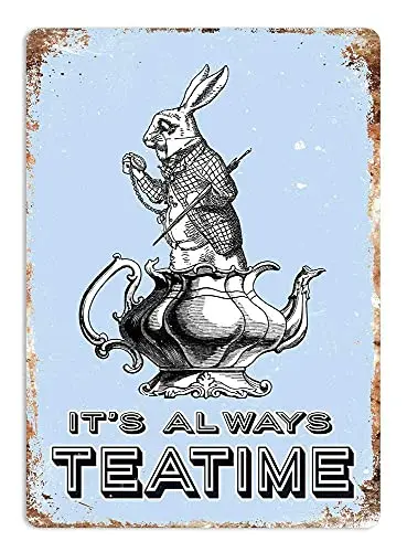 It's Always Tea Time Wall Poster Tin Sign Vintage BBQ Restaurant Dinner Room Cafe Shop Decor sign