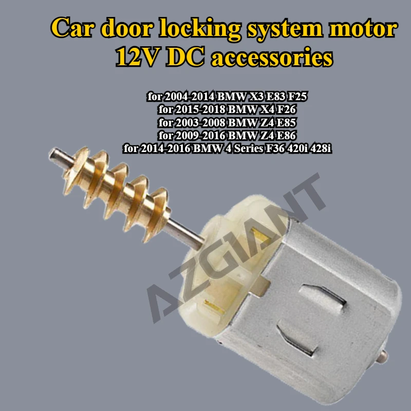

AZGIANT 10426 9P1536 car door locking system motor 12V DC for BMW X3 E83 F25 X4 F26 Z4 E85 E864 Series F36 420i 428i high torque