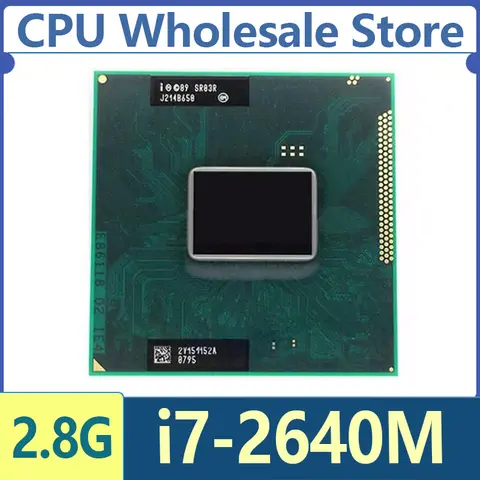 Intel Core I7-2640M SR03R I7 2640M 2.8GHz ใช้ Dual-Core Quad-Thread CPU 4M 35W ซ็อกเก็ต G2 / rPGA988B