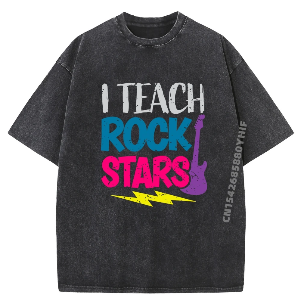 

I Teach Rockstars Orchestra Music Teacher Back To School Clothes Harajuku Tee Shirt For Men Big Size Washed Tops Punk Style