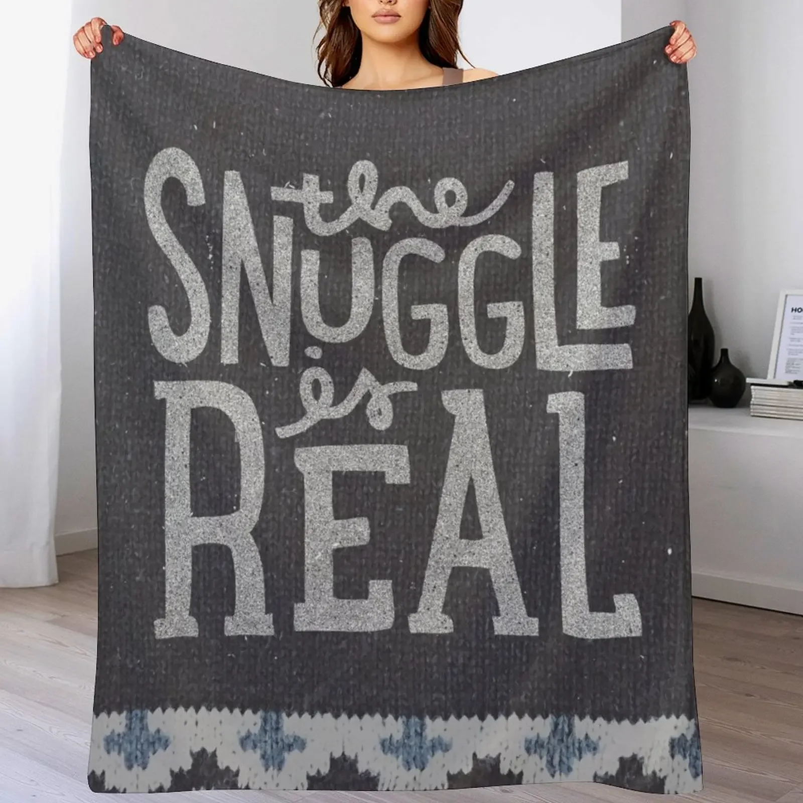 

the SNUGGLE is REAL Throw Blanket Fade Resistant Durable Throw Blanket