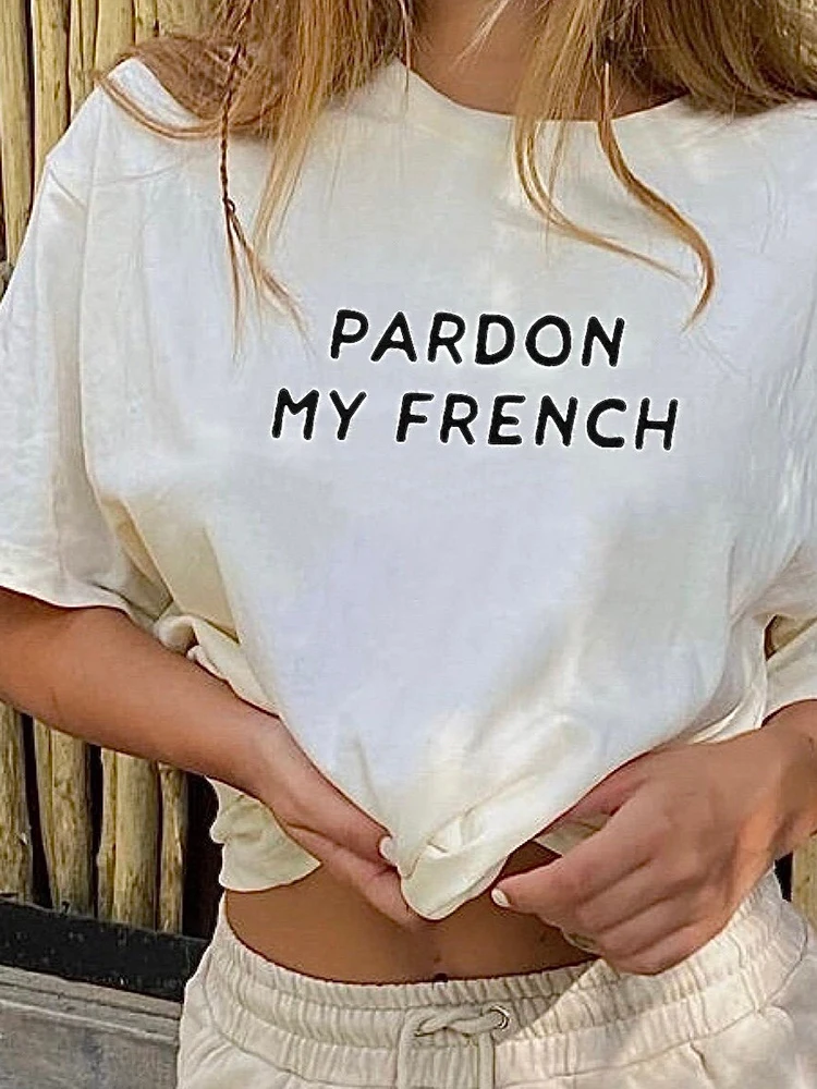 Pardon My French Letter Womens T-Shirts Personality Trend Casual Tee Clothing All-math Hip Hop Tops Female Cotton Short Sleeve