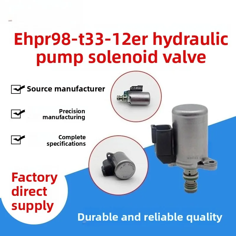 EHPR98-T33-12ER hydraulic pump solenoid valve EHPR98-T33-24ER excavator mechanical parts