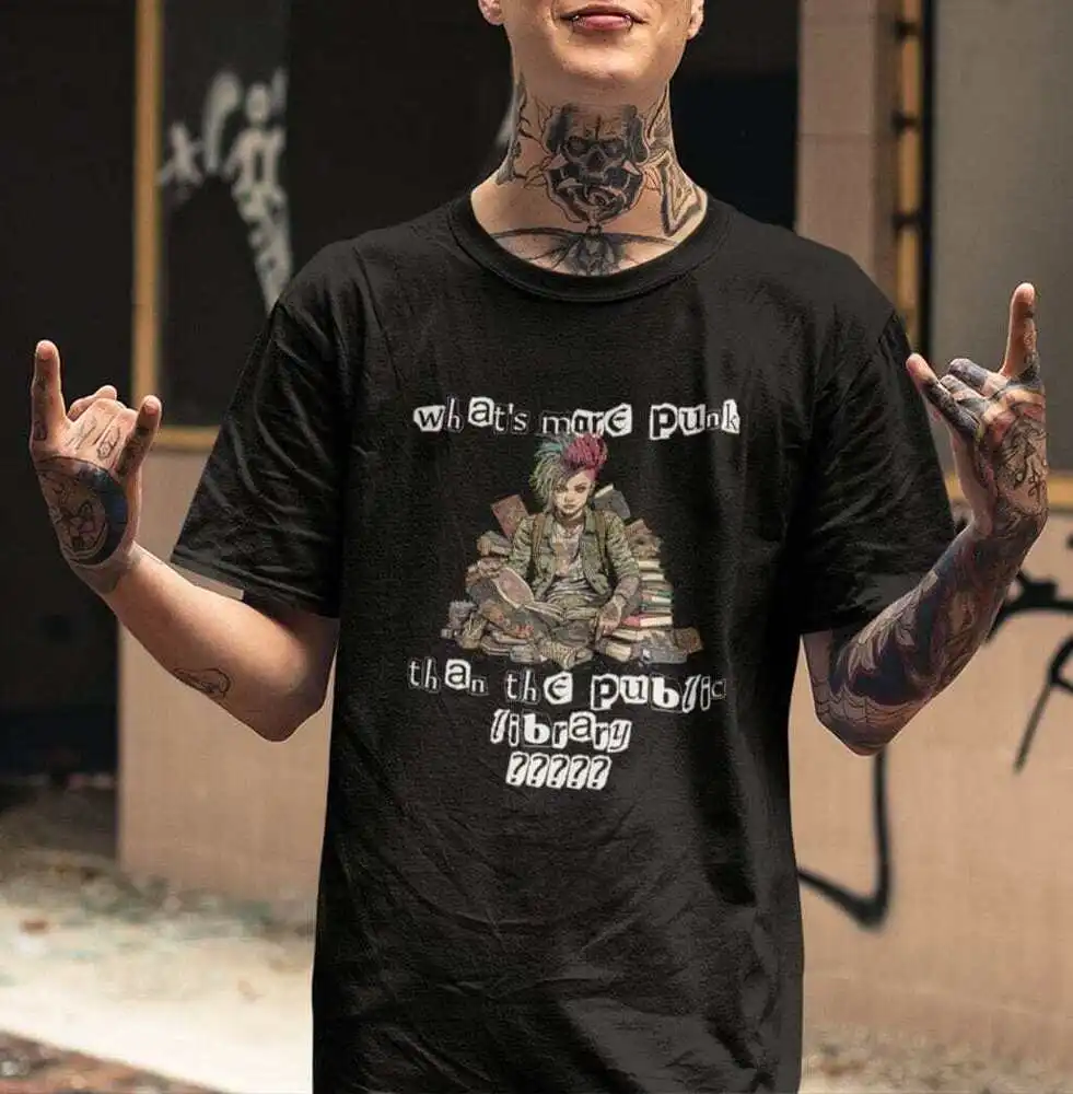 What's More Punk Than The Public Library Shirt