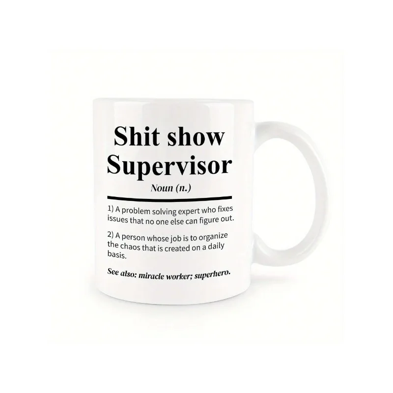 Shit Show Supervisor Mug Funny Ceramic Coffee Tea Ceramic Coffee Mugs Office Gifts Water Cup Coworker Colleague Friend Decorate